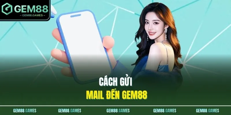 Cách gửi mail đến GEM88