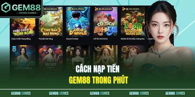 Cách nạp tiền GEM88 trong phút