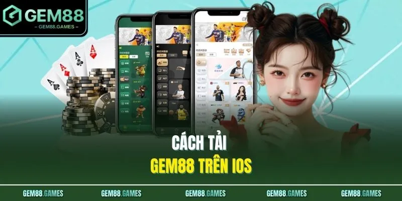 Cách tải GEM88 trên IOS