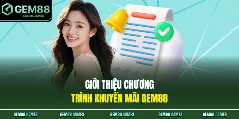 Giới thiệu chương trình khuyến mãi GEM88 