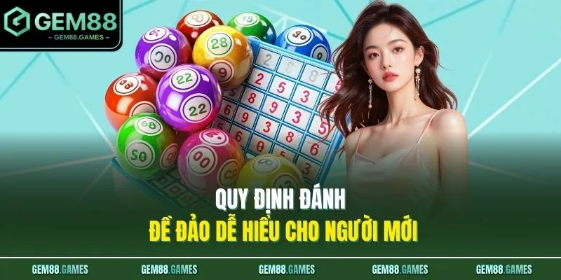 Quy định đánh đề đảo dễ hiểu cho người mới 
