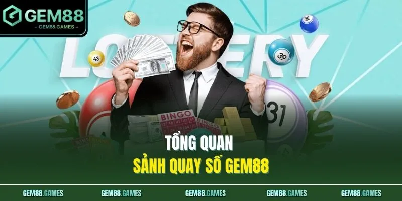 Tổng quan sảnh quay số GEM88