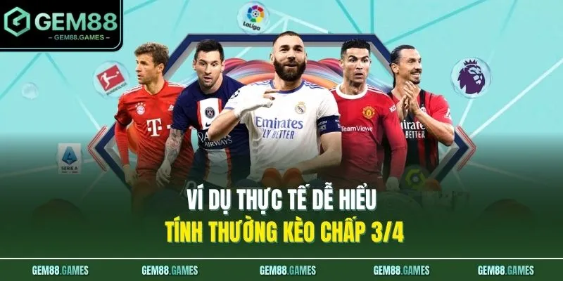 Ví dụ thực tế dễ hiểu tính thường kèo chấp 3/4